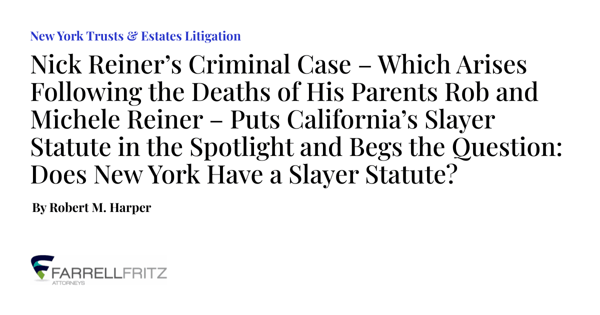 California's Slayer Statute and What It Means for Your Estate