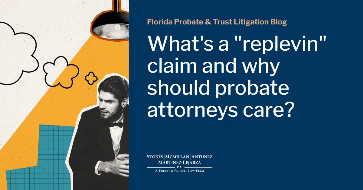 Florida Replevin Claims and Probate Creditor Deadlines