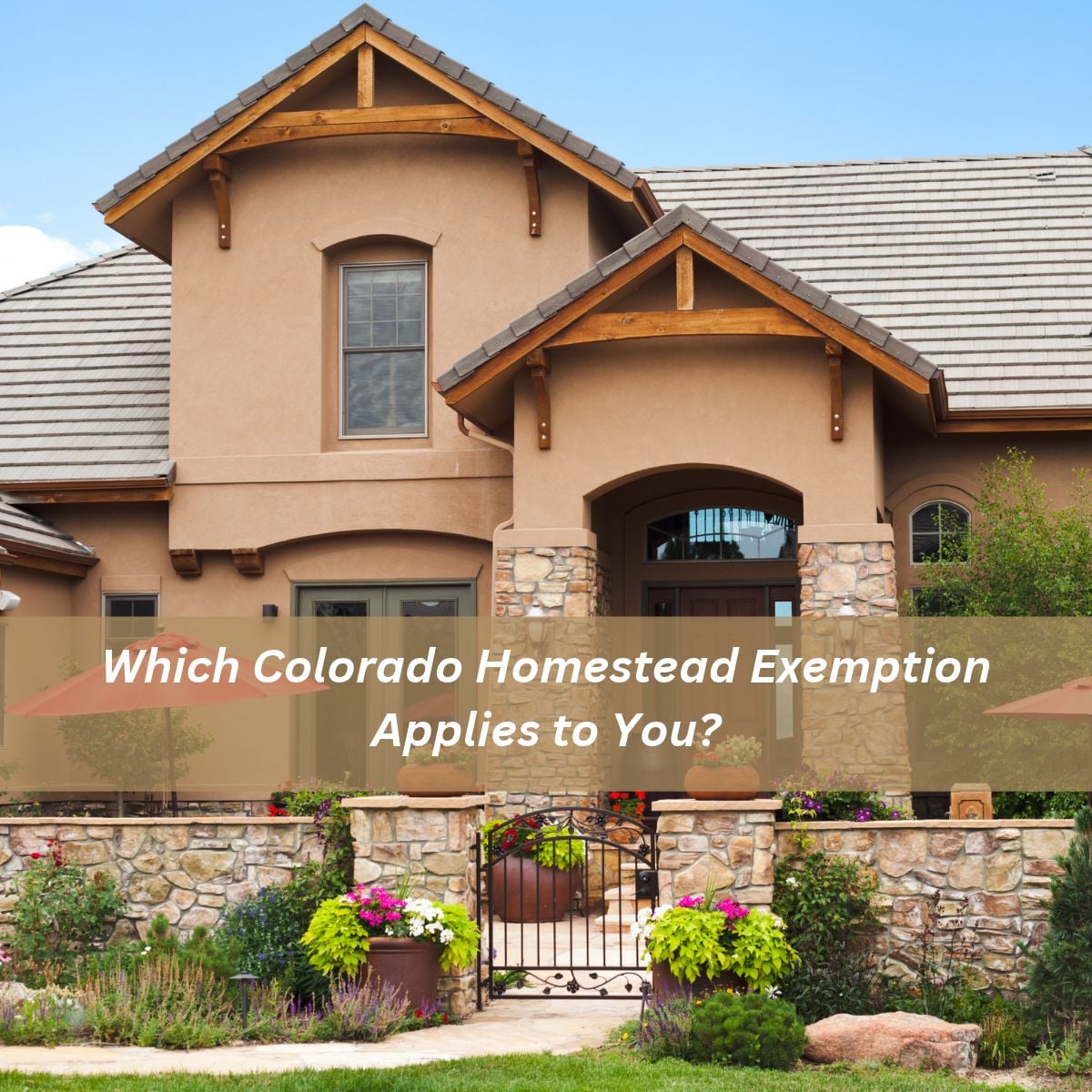 Colorado Homestead Exemptions: What Families Need to Know