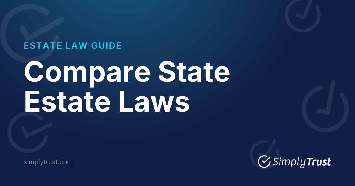 State-by-State Estate Planning Overview | SimplyTrust